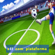 s11 com plataforma de jogos